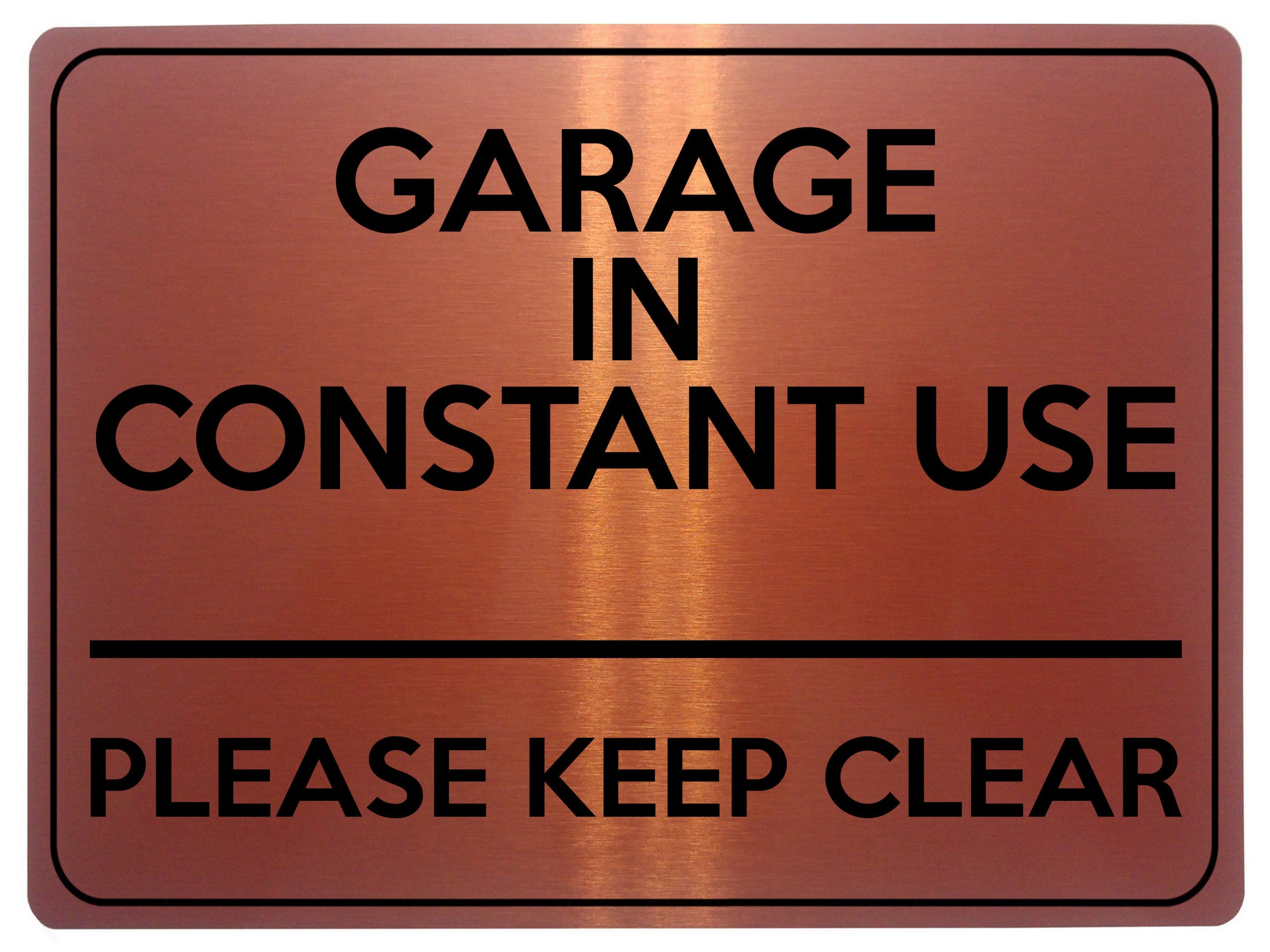2117 GARAGE In CONSTANT USE Please Keep Clear Gate Metal Aluminium Plaque Sign