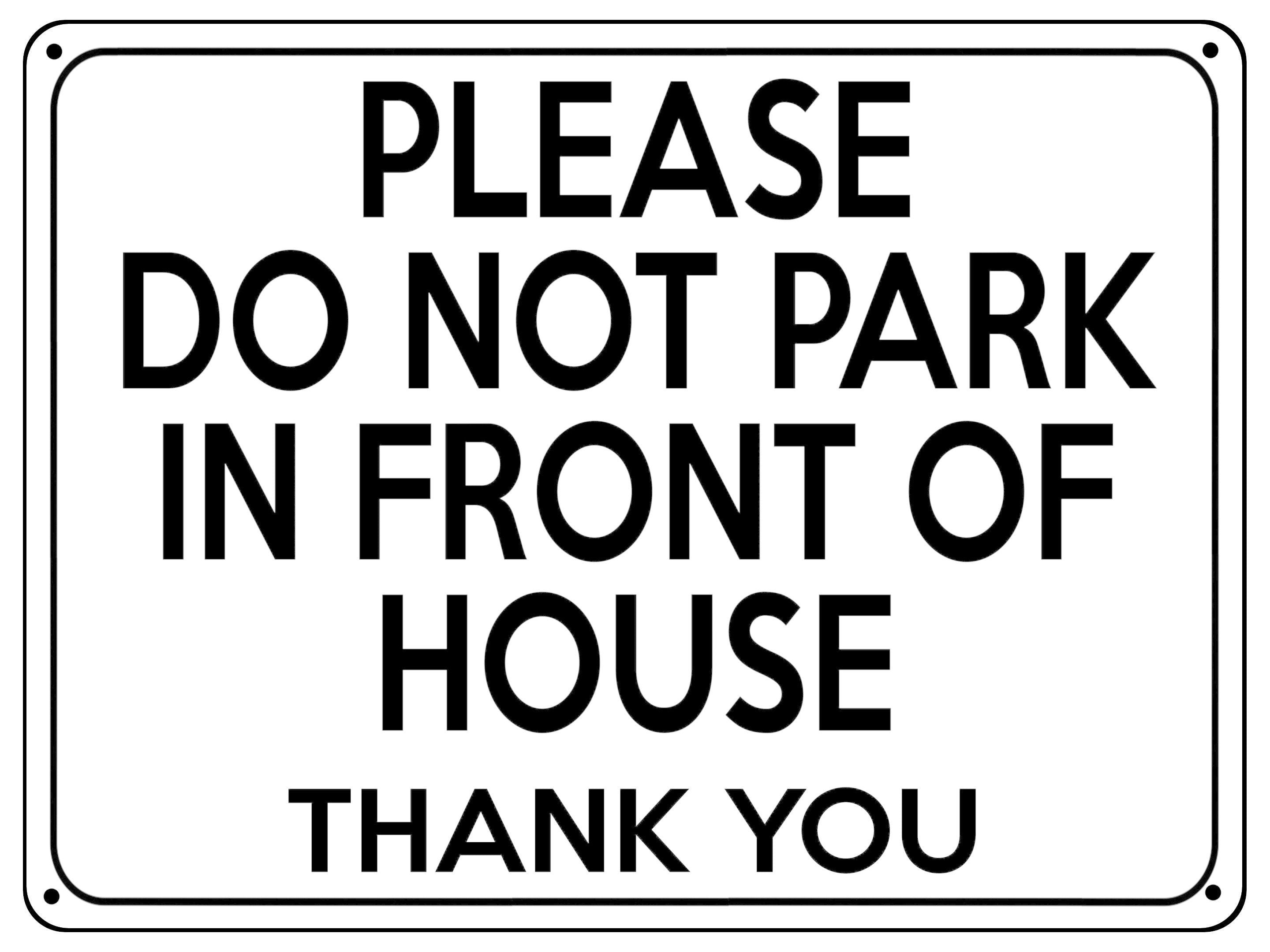 2146 Please Do Not PARK In FRONT Of HOUSE Door Gate Metal Aluminium Plaque Sign