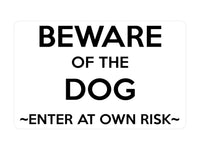 P139 BEWARE Of The DOG Enter At Own Risk Door Gate Plastic PVC Plaque Sign Card