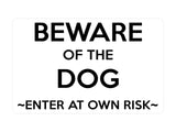 P139 BEWARE Of The DOG Enter At Own Risk Door Gate Plastic PVC Plaque Sign Card