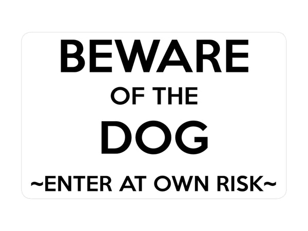 P139 BEWARE Of The DOG Enter At Own Risk Door Gate Plastic PVC Plaque Sign Card