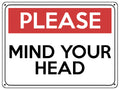 2128 PLEASE MIND Your HEAD Safety Metal Aluminium Plaque Sign