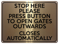 2150 STOP HERE Press Button To Open Gates Outwards Metal Aluminium Plaque Sign