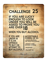 2131 CHALLENGE 25 OFFENCE To Buy ALCOHOL Retro Pub Metal Aluminium Plaque Sign