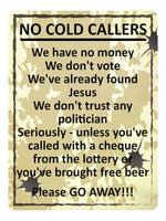 2153 NO COLD CALLERS Funny Door Gate Window Metal Aluminium Plaque Sign