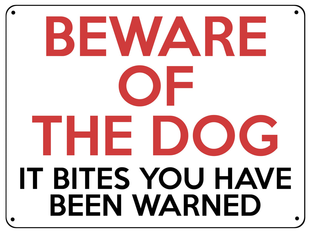 2137 BEWARE Of THE DOG It Bites You Have Been WarnedD Metal Aluminium Plaque Sign