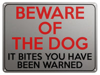 2138 BEWARE Of THE DOG It Bites You Have Been WarnedD Metal Aluminium Plaque Sign