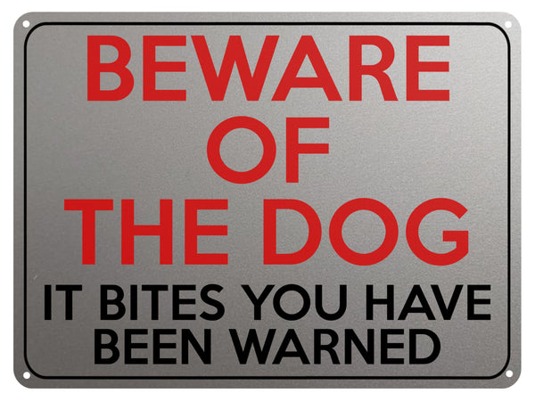 2138 BEWARE Of THE DOG It Bites You Have Been WarnedD Metal Aluminium Plaque Sign