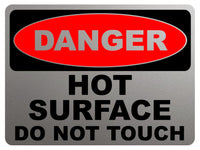 2143 DANGER D0 Not TOUCH Hot SURFACE Metal Aluminium Plaque Sign Kitchen Bar