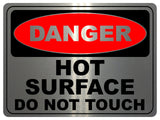 2144 DANGER D0 Not TOUCH Hot SURFACE Metal Aluminium Plaque Sign Kitchen Bar