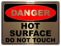 2144 DANGER D0 Not TOUCH Hot SURFACE Metal Aluminium Plaque Sign Kitchen Bar