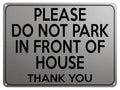 2146 Please Do Not PARK In FRONT Of HOUSE Door Gate Metal Aluminium Plaque Sign