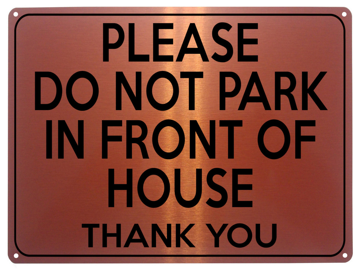 2146 Please Do Not PARK In FRONT Of HOUSE Door Gate Metal Aluminium Plaque Sign