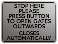 2150 STOP HERE Press Button To Open Gates Outwards Metal Aluminium Plaque Sign