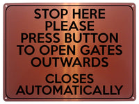 2150 STOP HERE Press Button To Open Gates Outwards Metal Aluminium Plaque Sign