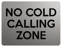 2157 No COLD CALLING ZONE Door Gate Window Metal Aluminium Plaque Sign