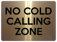 2157 No COLD CALLING ZONE Door Gate Window Metal Aluminium Plaque Sign