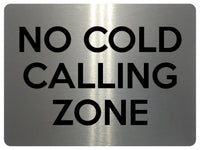 2157 No COLD CALLING ZONE Door Gate Window Metal Aluminium Plaque Sign