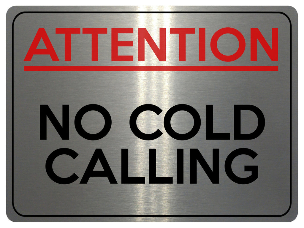 2161 ATTENTION No COLD CALLING Door Gate Window Metal Aluminium Plaque Sign