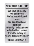 P147 No COLD CALLERS Funny Door Gate Window Plastic PVC Plaque Sign Card