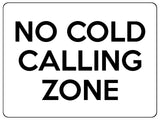 2157 No COLD CALLING ZONE Door Gate Window Metal Aluminium Plaque Sign