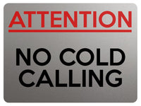 2160 ATTENTION No COLD CALLING Door Gate Window Metal Aluminium Plaque Sign