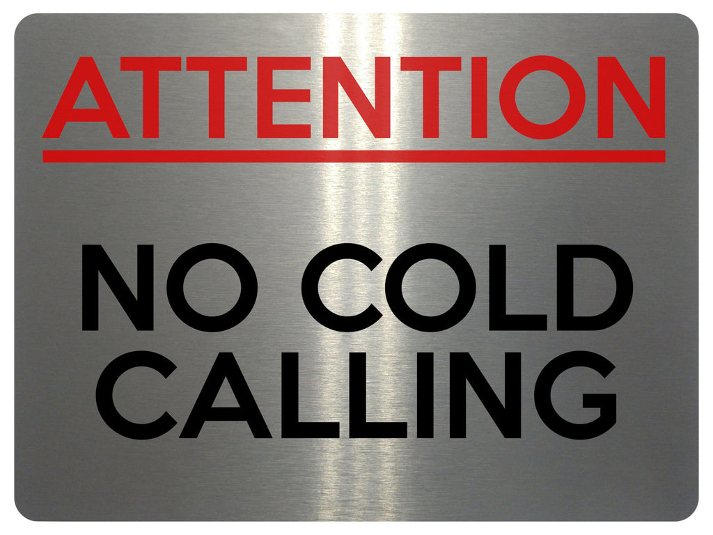 2160 ATTENTION No COLD CALLING Door Gate Window Metal Aluminium Plaque Sign