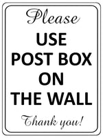 1902 Please USE POST BOX ON THE WALL Thank You!  Metal Aluminium Plaque Sign