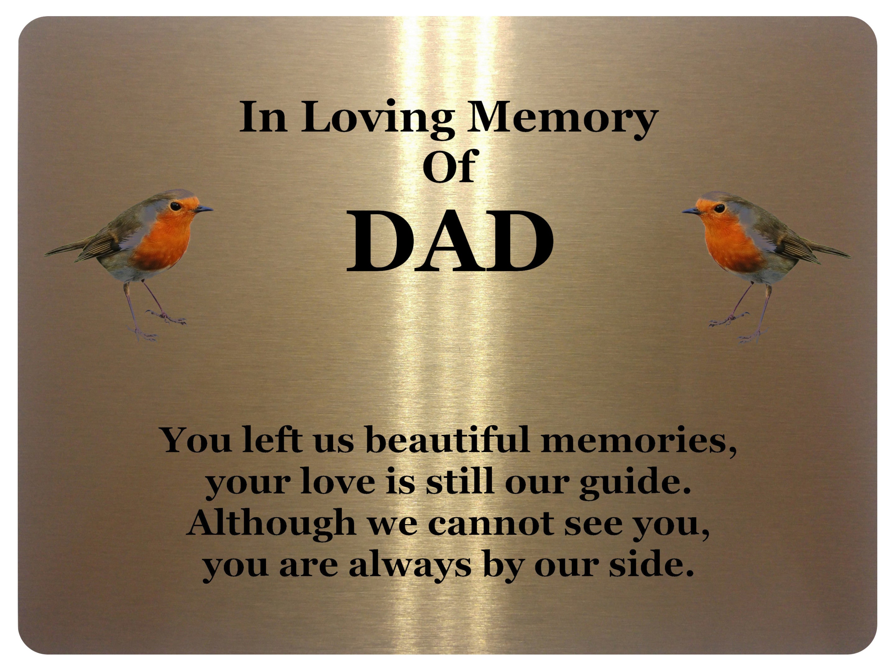 1847 In Loving Memory Of DAD Robin Memorial Funeral Metal Aluminium Plaque Sign