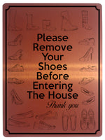 1816 Please Remove Your Shoes Before Entering The House Metal Aluminium Plaque Sign