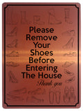 1816 Please Remove Your Shoes Before Entering The House Metal Aluminium Plaque Sign