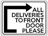 1836 ALL DELIVERIES TO FRONT DOOR PLEASE Right Metal Aluminium Plaque Sign