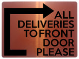 1835 ALL DELIVERIES TO FRONT DOOR PLEASE Right Metal Aluminium Plaque Sign