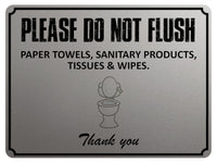 1860 PLEASE DO NOT FLUSH PAPER SANITARY PRODUCTS Toilet Metal Aluminium Plaque Sign