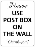 1901 Please USE POST BOX ON THE WALL Thank You! Metal Aluminium Plaque Sign