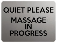 1833 QUIET PLEASE MASSAGE IN PROGRESS Door Metal Aluminium Plaque Sign