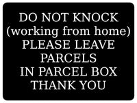 1290 DO NOT KNOCK (working from home) Metal Aluminium Plaque Sign Door PARCEL BOX