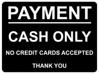 1444 PAYMENT CASH ONLY NO CREDIT CARDS ACCEPTED Metal Aluminium Plaque Sign