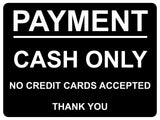 1444 PAYMENT CASH ONLY NO CREDIT CARDS ACCEPTED Metal Aluminium Plaque Sign