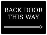 885 BACK DOOR THIS WAY ARROW RIGHT Metal Aluminium Plaque Sign Door House Office Gate