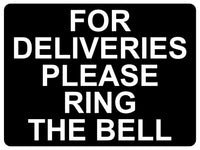 1330 FOR DELIVERIES PLEASE RING THE BELL Metal Aluminium Plaque Sign Door House Office