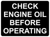 1325 CHECK ENGINE OIL BEFORE OPERATING Metal Aluminium Plaque Sign Garage Car