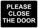 674 PLEASE CLOSE THE DOOR Metal Aluminium Door Wall Sign Plaque For House Office