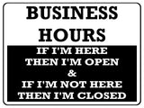 785 BUSINESS HOURS Funny Door Wall Metal Aluminium Plaque Sign Garage Shop Pub