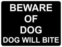 1301 BEWARE OF DOG, DOG WILL BITE Metal Aluminium Plaque Sign Gate Door Garden