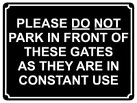 1453 PLEASE DO NOT PARK IN FRONT OF THIS GATE Metal Aluminium Plaque Sign House