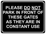 1453 PLEASE DO NOT PARK IN FRONT OF THIS GATE Metal Aluminium Plaque Sign House