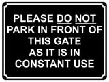 1449 PLEASE DO NOT PARK IN FRONT OF THIS GATE Metal Aluminium Plaque Sign House