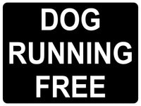 1340 DOG RUNNING FREE Safety Metal Aluminium Plaque Sign Door Gate Garden House