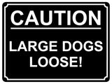 1359 CAUTION LARGE DOGS LOOSE! Safety Metal Aluminium Plaque Sign Door Gate Garden